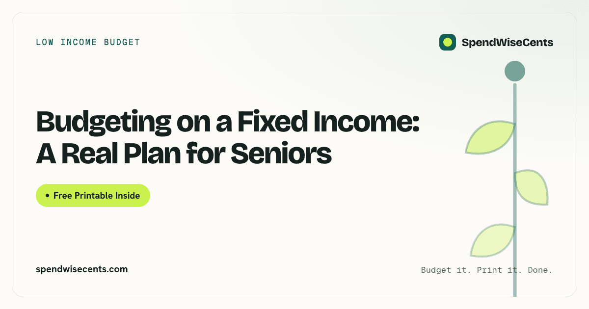 Budgeting on a Fixed Income: A Real Plan for Seniors