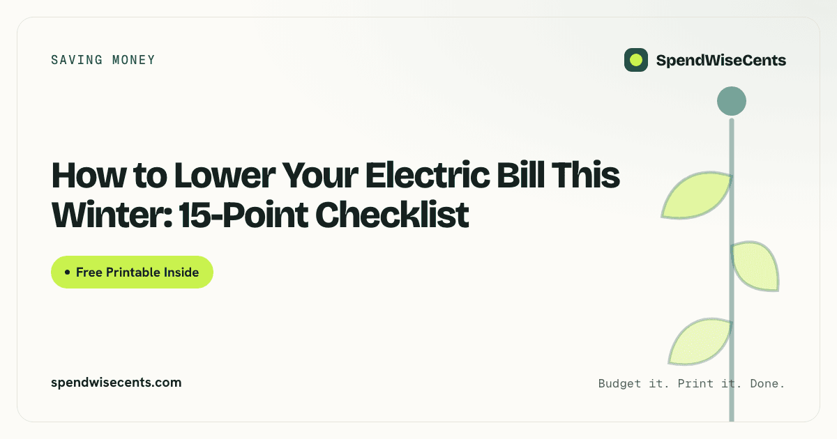 How to Lower Your Electric Bill This Winter: 15-Point Checklist