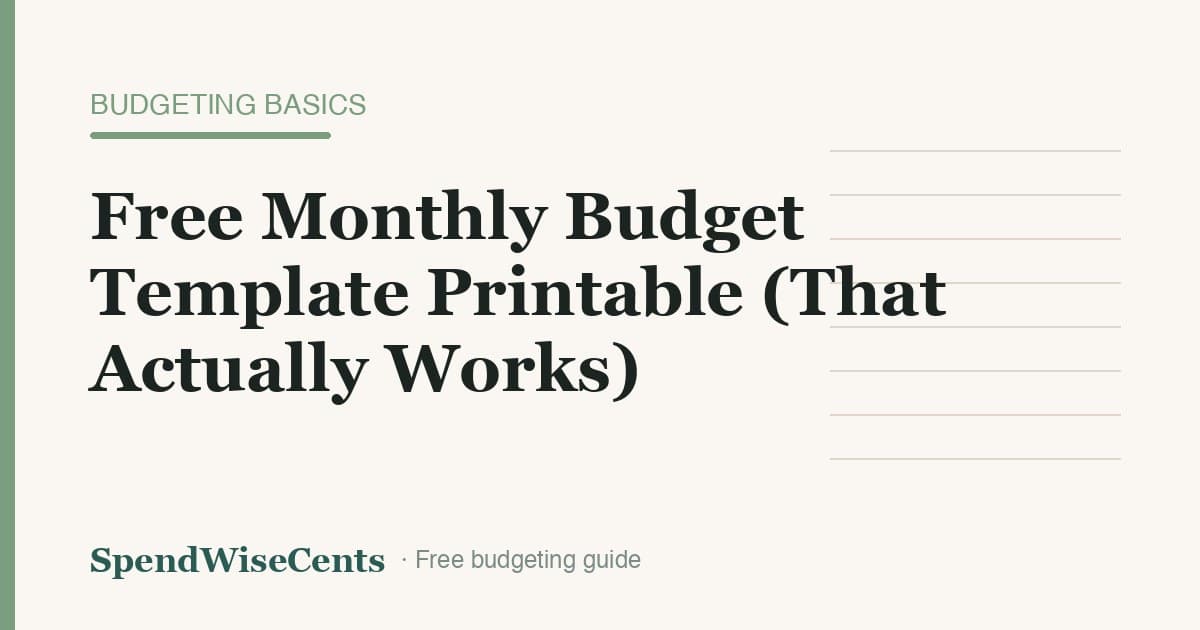 Free Monthly Budget Template Printable (That Actually Works)