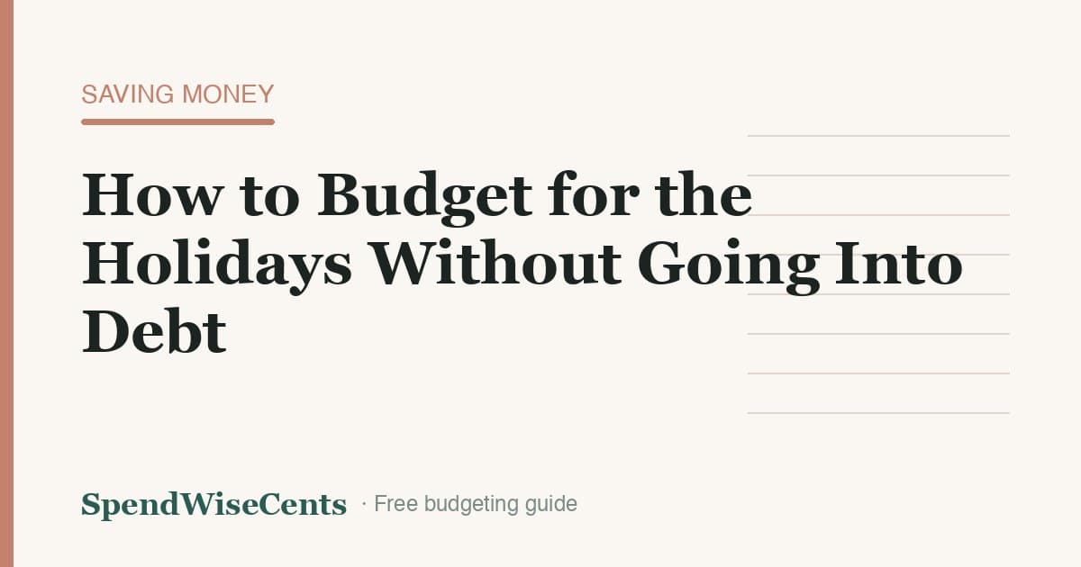 How to Budget for the Holidays Without Going Into Debt