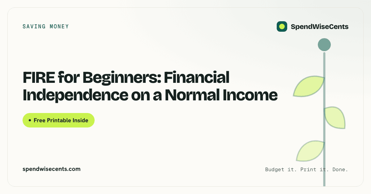 FIRE for Beginners: Financial Independence on a Normal Income