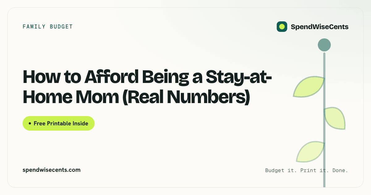 How to Afford Being a Stay-at-Home Mom (Real Numbers)